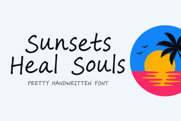 Sunsets Heal Souls: A Font That Feels Like Golden Hour